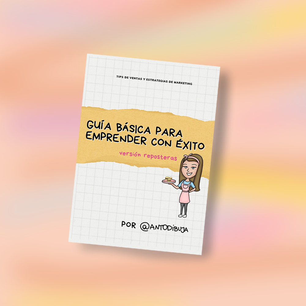 GUÍA DIGITAL PARA EMPRENDER CON ÉXITO!